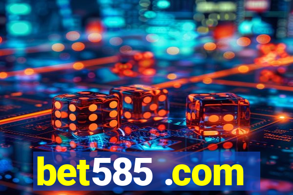 bet585 .com